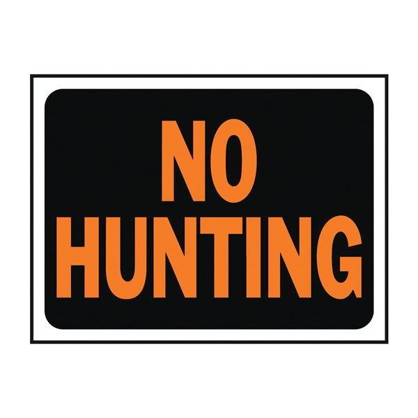 HY-KO Hy-Glo Series 3021 Identification Sign, No Hunting, Fluorescent Orange Legend, Plastic