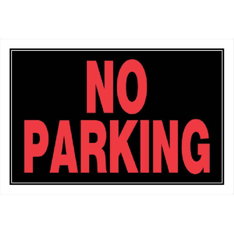 HILLMAN 839902 Sign, NO PARKING, Black Background, Plastic, 12 in W x 8 in H Dimensions