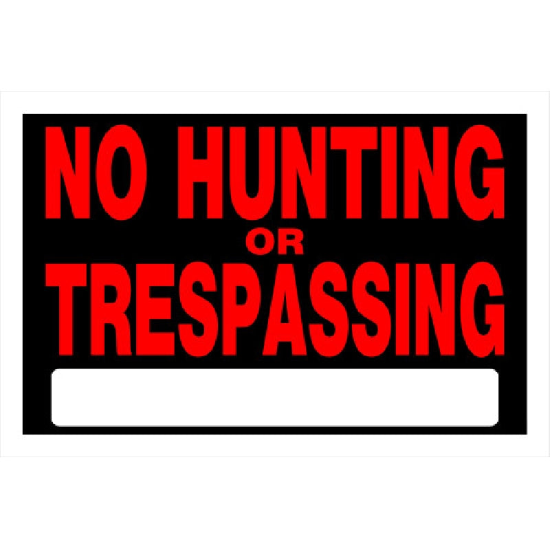 HILLMAN 839942 Sign, NO HUNTING OR TRESPASSING, Red Legend, Black Background, 12 in W x 8 in H Dimensions