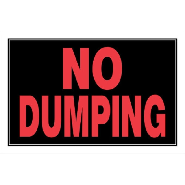 HILLMAN 839900 Sign, NO DUMPING, Red Legend, Black Background, Plastic, 12 in W x 8 in H Dimensions