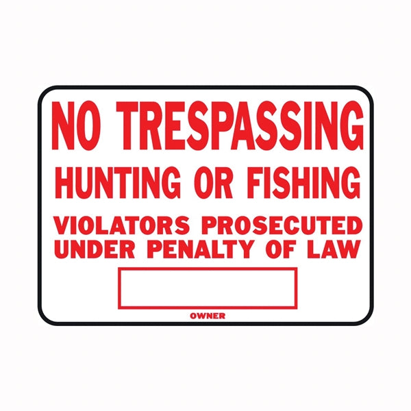 HY-KO SS-5 Identification Sign, Rectangular, NO TRESPASSING HUNTING OR FISHING VIOLATORS PROSECUTED UNDER PENALTY OF LAW