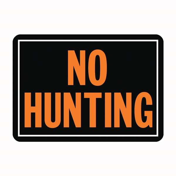 HY-KO Hy-Glo Series 806 Identification Sign, No Hunting, Fluorescent Orange Legend, Aluminum