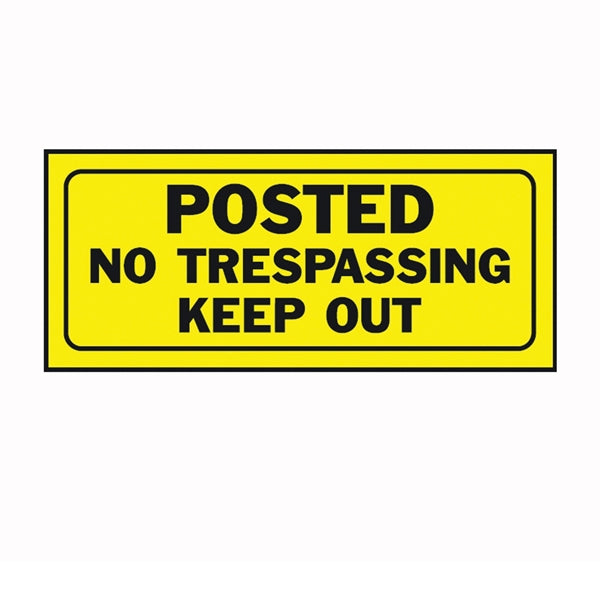 HY-KO 23004 Fence Sign, Rectangular, POSTED NO TRESPASSING KEEP OUT, Black Legend, Yellow Background, Plastic