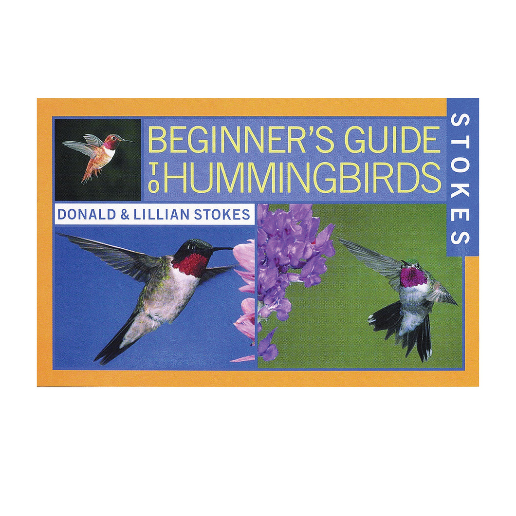 Stokes Select 38061 Bird Book, Beginner's Guide To Hummingbirds, Author: Donald, Lillian Stokes, 144-Page